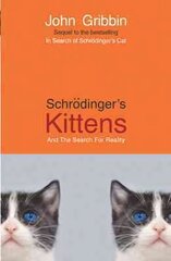 Schrodinger's Kittens: And The Search For Reality cena un informācija | Ekonomikas grāmatas | 220.lv