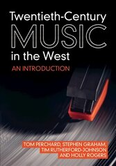 Twentieth-Century Music in the West: An Introduction цена и информация | Книги об искусстве | 220.lv