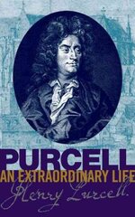 Purcell: An Extraordinary life cena un informācija | Mākslas grāmatas | 220.lv