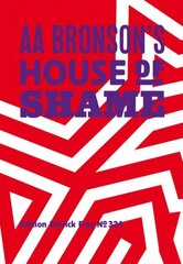 AA Bronson: AA Bronson's House of Shame cena un informācija | Mākslas grāmatas | 220.lv
