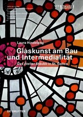 Glaskunst am Bau und Intermedialität: Das Atelier Stäubli in St. Gallen цена и информация | Книги об искусстве | 220.lv