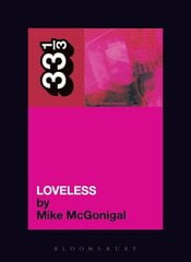 My Bloody Valentine's Loveless cena un informācija | Mākslas grāmatas | 220.lv