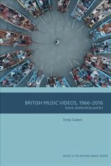 British Music Videos 1966 - 2016: Genre, Authenticity and Art cena un informācija | Mākslas grāmatas | 220.lv