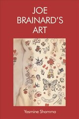 Joe Brainard's Art cena un informācija | Mākslas grāmatas | 220.lv
