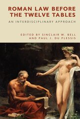 Roman Law Before the Twelve Tables: An Interdisciplinary Approach цена и информация | Книги по экономике | 220.lv