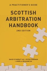 Scottish Arbitration Handbook: A Practitioner's Guide 2nd ed. cena un informācija | Ekonomikas grāmatas | 220.lv