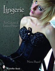 Lingerie: Two Centuries of Luscious Design cena un informācija | Mākslas grāmatas | 220.lv