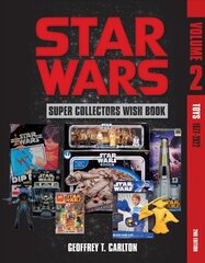 Star Wars Super Collector's Wish Book, Vol. 2: Toys, 1977-2022 2 cena un informācija | Mākslas grāmatas | 220.lv