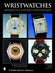 Wristwatches: History of a Century's Development цена и информация | Книги об искусстве | 220.lv