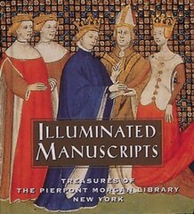 Illuminated Manuscripts: Treasures of the Pierpont Morgan Library New York цена и информация | Книги об искусстве | 220.lv