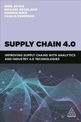 Supply Chain 4.0: Improving Supply Chains with Analytics and Industry 4.0 Technologies цена и информация | Книги по экономике | 220.lv