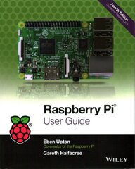 Raspberry Pi User Guide 4th edition цена и информация | Книги по экономике | 220.lv