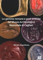 Le gemme romane e post-antiche del Museo Archeologico Nazionale di Cagliari cena un informācija | Mākslas grāmatas | 220.lv