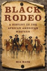 Black Rodeo: A History of the African American Western цена и информация | Книги об искусстве | 220.lv