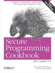 Secure Programming Cookbook for C & Cplusplus цена и информация | Книги по экономике | 220.lv