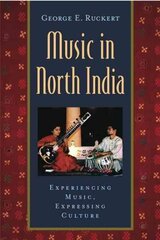 Music in North India: Experiencing Music, Expressing Culture цена и информация | Книги об искусстве | 220.lv