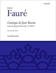 Cantique de Jean Racine SATB vocal score cena un informācija | Mākslas grāmatas | 220.lv