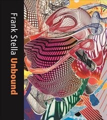 Frank Stella Unbound: Literature and Printmaking цена и информация | Книги об искусстве | 220.lv