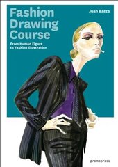 Fashion Drawing Course: From Human Figure to Fashion Illustration cena un informācija | Mākslas grāmatas | 220.lv