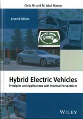 Hybrid Electric Vehicles: Principles and Applications with Practical Perspectives 2nd edition цена и информация | Книги по социальным наукам | 220.lv