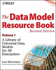 Data Model Resource Book, Volume 1: A Library of Universal Data Models for All Enterprises Revised Edition cena un informācija | Ekonomikas grāmatas | 220.lv