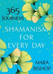 Shamanism For Every Day cena un informācija | Pašpalīdzības grāmatas | 220.lv