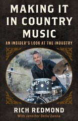 Making It in Country Music: An Insider's Look at the Industry цена и информация | Книги об искусстве | 220.lv