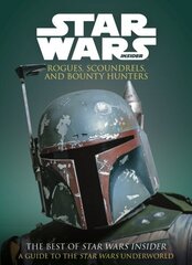 Star Wars: Rogues, Scoundrels & Bounty Hunters cena un informācija | Mākslas grāmatas | 220.lv