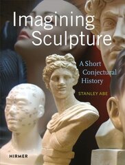 Imagining Sculpture cena un informācija | Mākslas grāmatas | 220.lv