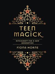 Teen Magick: Witchcraft for a new generation cena un informācija | Grāmatas pusaudžiem un jauniešiem | 220.lv