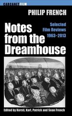 Notes from the Dream House: Selected Film Reviews 19632013 цена и информация | Книги об искусстве | 220.lv
