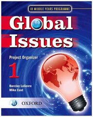 Global Issues: MYP Project Organizer 1: IB Middle Years Programme cena un informācija | Grāmatas pusaudžiem un jauniešiem | 220.lv