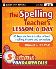 Spelling Teacher's Lesson-a-Day: 180 Reproducible Activities to Teach Spelling, Phonics, and Vocabulary цена и информация | Книги для подростков и молодежи | 220.lv