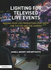 Lighting for Televised Live Events: Making Your Live Production Look Great for the Eye and the Camera cena un informācija | Mākslas grāmatas | 220.lv