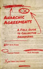 Anarchic Agreements: How to Build Durable Groups and Coalitions цена и информация | Книги по социальным наукам | 220.lv