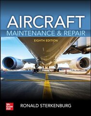 Aircraft Maintenance & Repair, Eighth Edition 8th edition cena un informācija | Sociālo zinātņu grāmatas | 220.lv