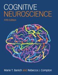 Cognitive Neuroscience 5th Revised edition cena un informācija | Sociālo zinātņu grāmatas | 220.lv