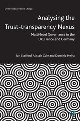 Analysing the TrustTransparency Nexus: Multi-level Governance in the UK, France and Germany цена и информация | Книги по социальным наукам | 220.lv