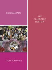 Desgraciado: (the collected letters) cena un informācija | Dzeja | 220.lv