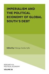 Imperialism and the Political Economy of Global Souths Debt цена и информация | Книги по экономике | 220.lv