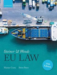 Steiner and Woods EU Law 15th Revised edition цена и информация | Книги по социальным наукам | 220.lv