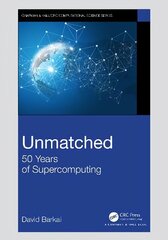 Unmatched: 50 Years of Supercomputing цена и информация | Книги по экономике | 220.lv