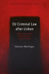 EU Criminal Law after Lisbon: Rights, Trust and the Transformation of Justice in Europe цена и информация | Книги по экономике | 220.lv