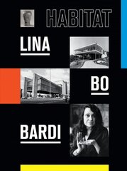 Lina Bo Bardi: Habitat цена и информация | Книги об архитектуре | 220.lv
