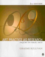 Art Practice as Research: Inquiry in Visual Arts 2nd Revised edition цена и информация | Книги об искусстве | 220.lv