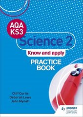 AQA Key Stage 3 Science 2 'Know and Apply' Practice Book цена и информация | Книги для подростков и молодежи | 220.lv