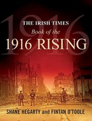 Irish Times Book of the 1916 Rising cena un informācija | Vēstures grāmatas | 220.lv