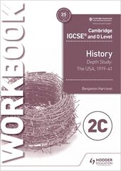 Cambridge IGCSE and O Level History Workbook 2C - Depth study: The United States, 191941 cena un informācija | Grāmatas pusaudžiem un jauniešiem | 220.lv