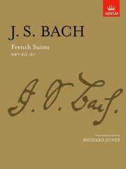French Suites: BWV 812-817 цена и информация | Книги об искусстве | 220.lv