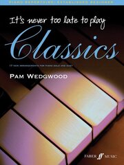 It's never too late to play classics цена и информация | Книги об искусстве | 220.lv